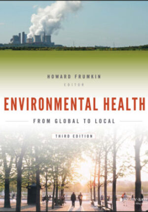 Environmental health: from global to local, third edition Ebook